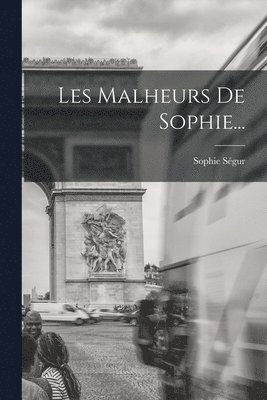 bokomslag Les Malheurs De Sophie...