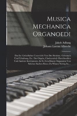 Musica Mechanica Organoedi 1