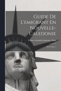 bokomslag Guide De L'emigrant En Nouvelle-caledonie