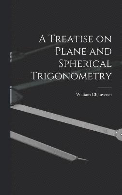 William Chauvenet - Treatise on Plane and Spherical Trigonometry, Inbunden