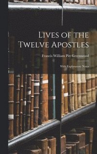 bokomslag Lives of the Twelve Apostles