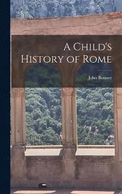 bokomslag A Child's History of Rome