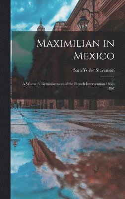 bokomslag Maximilian in Mexico