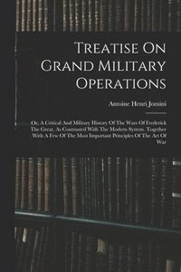 bokomslag Treatise On Grand Military Operations