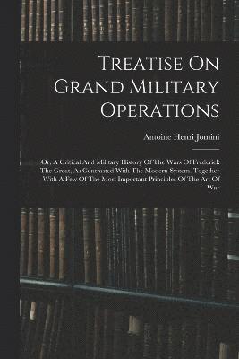 Treatise On Grand Military Operations 1