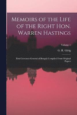 Memoirs of the Life of the Right Hon. Warren Hastings 1