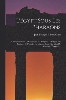 Jean-François Champollion - L'égypt Sous Les Pharaons, Häftad