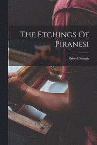 bokomslag The Etchings Of Piranesi