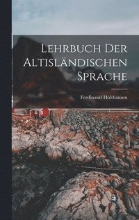 bokomslag Lehrbuch der Altislndischen Sprache