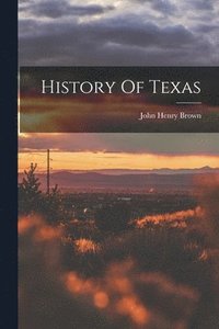 bokomslag History Of Texas