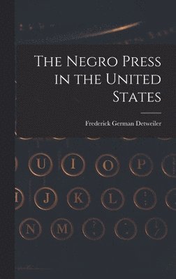 Negro Press in the United States 1