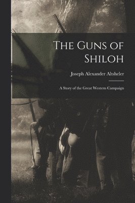 The Guns of Shiloh 1