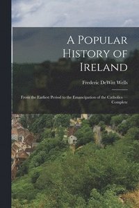 bokomslag A Popular History of Ireland