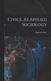 bokomslag Civics, As Applied Sociology
