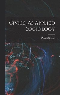 bokomslag Civics, As Applied Sociology