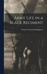 bokomslag Army Life in a Black Regiment
