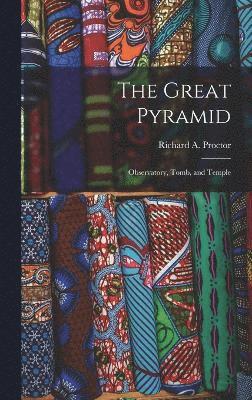 Proctor Richard a (Richard Anthony), Proctor Richard a. (Richard Anthony), Proctor, Richard A. (Richard Anthony) - Great Pyramid, Inbunden