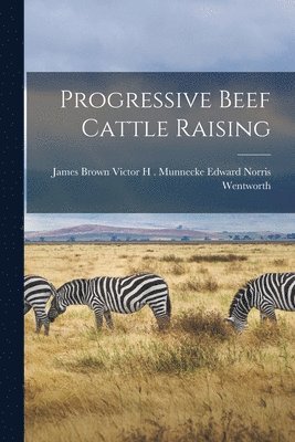 Progressive Beef Cattle Raising 1