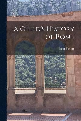 bokomslag Child's History of Rome