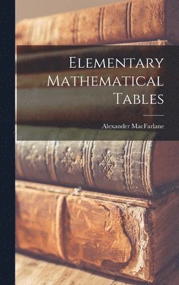 bokomslag Elementary Mathematical Tables