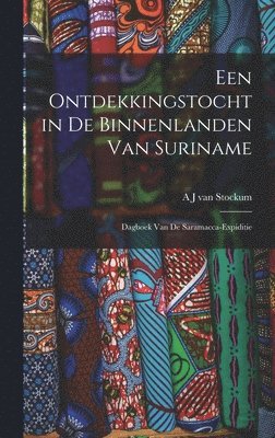 bokomslag Een Ontdekkingstocht in de Binnenlanden van Suriname