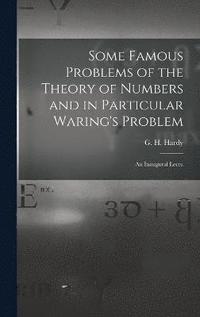 bokomslag Some Famous Problems of the Theory of Numbers and in Particular Waring's Problem; an Inaugural Lectu