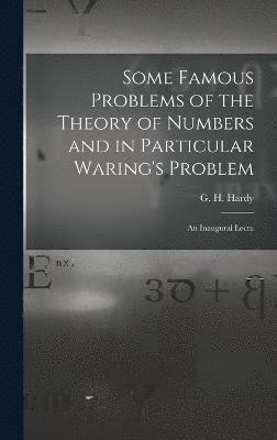 bokomslag Some Famous Problems of the Theory of Numbers and in Particular Waring's Problem; an Inaugural Lectu