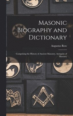 Masonic Biography and Dictionary 1