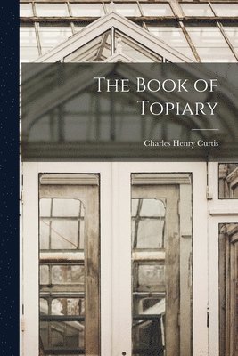 The Book of Topiary 1
