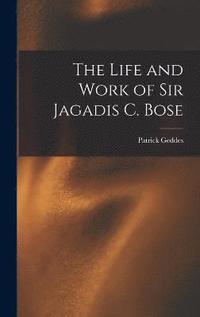 bokomslag The Life and Work of Sir Jagadis C. Bose