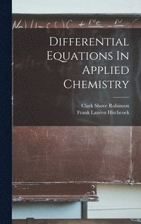 bokomslag Differential Equations In Applied Chemistry