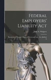 bokomslag Federal Employers' Liability Act