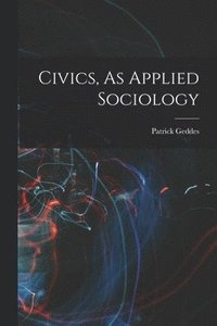 bokomslag Civics, As Applied Sociology