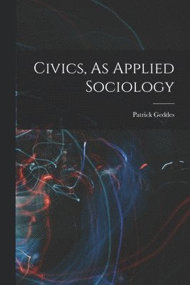 Civics, As Applied Sociology 1