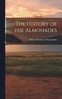 bokomslag The History of the Almohades