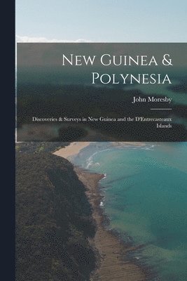 bokomslag New Guinea & Polynesia