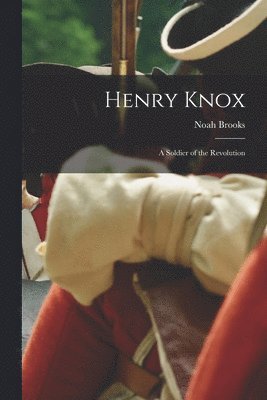 Brooks Noah, Brooks, Noah - Henry Knox, Häftad