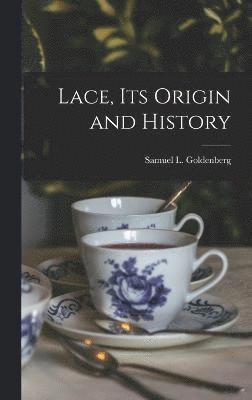 Lace, Its Origin and History 1