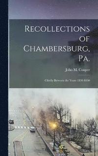 bokomslag Recollections of Chambersburg, Pa.