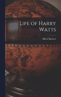 bokomslag Life of Harry Watts