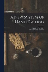 bokomslag New System of Hand-Railing