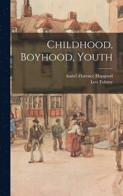 bokomslag Childhood, Boyhood, Youth