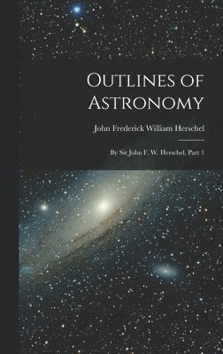 bokomslag Outlines of Astronomy