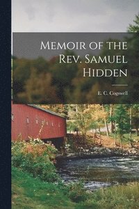 bokomslag Memoir of the Rev. Samuel Hidden