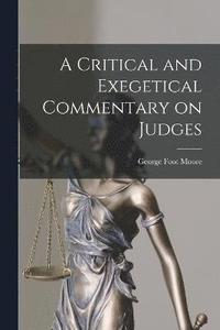 bokomslag A Critical and Exegetical Commentary on Judges