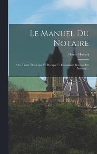 bokomslag Le Manuel Du Notaire