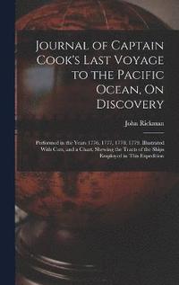 bokomslag Journal of Captain Cook's Last Voyage to the Pacific Ocean, On Discovery