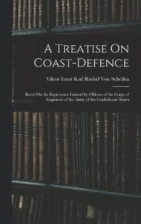 bokomslag A Treatise On Coast-Defence