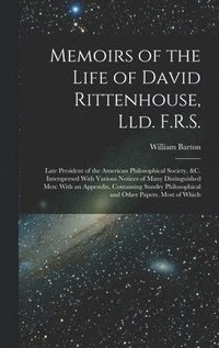 bokomslag Memoirs of the Life of David Rittenhouse, Lld. F.R.S.
