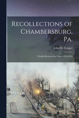 bokomslag Recollections of Chambersburg, Pa.